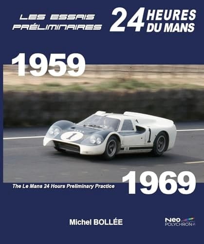 Les Essais Préliminaires 24 h du Mans, 1959-1969