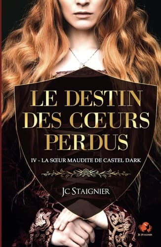 Le destin des cœurs perdus - tome 4 : La Sœur maudite de Castel Dark (Le Destin des coeurs perdus) (French Edition)
