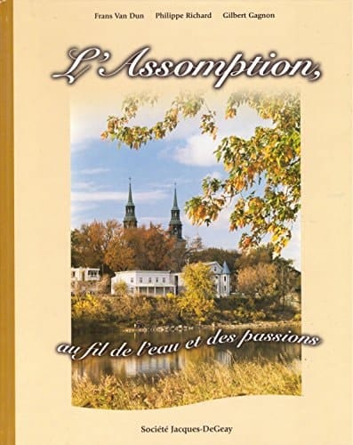 L'Assomption, au fil de l'eau et des passions