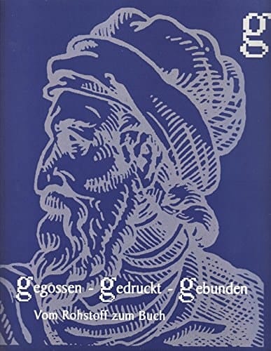 Gegossen - gedruckt - gebunden. Vom Rohstoff zum Buch. Begleitbroschüre zur Sonderausstellung des Naturhistorischen Museums Mainz im Rahmen der Historischen Ausstellung "Gutenberg. Aventur und Kunst",