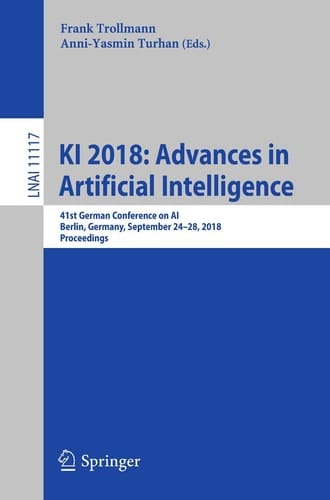 KI 2018: Advances in Artificial Intelligence 41st German Conference on AI, Berlin, Germany, September 24–28, 2018, Proceedings