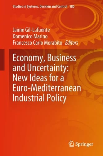 Economy, Business and Uncertainty: New Ideas for a Euro-Mediterranean Industrial Policy