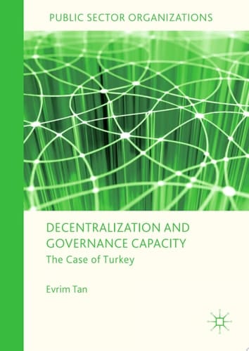 Decentralization and Governance Capacity The Case of Turkey
