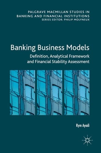Banking Business Models Definition, Analytical Framework and Financial Stability Assessment