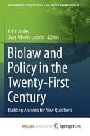 Biolaw and Policy in the Twenty-first Century Building Answers for New Questions