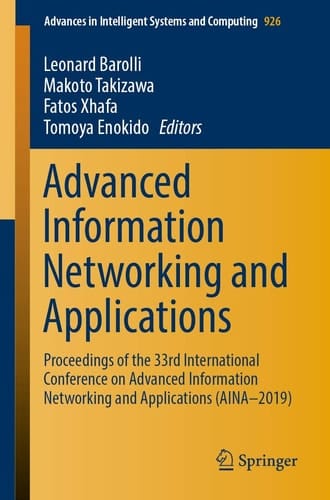 Advanced Information Networking and Applications Proceedings of the 33rd International Conference on Advanced Information Networking and Applications (AINA-2019)