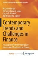 Contemporary Trends and Challenges in Finance Proceedings from the 4th Wroclaw International Conference in Finance