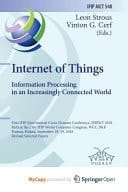 Internet of Things Information Processing in an Increasingly Connected World : First IFIP International Cross-Domain Conference, IFIPIoT 2018, Held at the 24th IFIP World Computer Congress, WCC 2018, Poznan, Poland, September 18-19, 2018, Revised Selected Papers