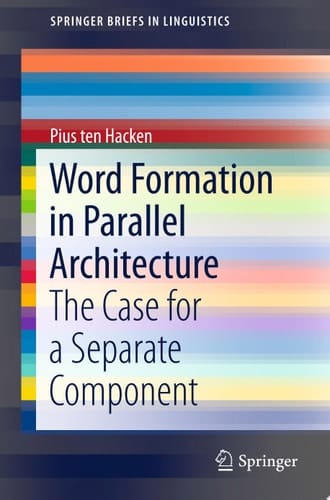 Word Formation in Parallel Architecture