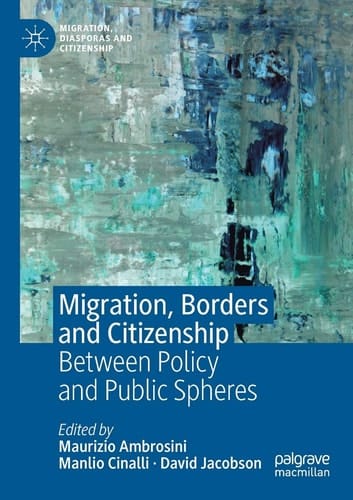 Migration, Borders and Citizenship Between Policy and Public Spheres