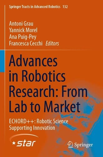 Advances in Robotics Research: From Lab to Market ECHORD++: Robotic Science Supporting Innovation