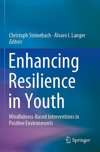Enhancing Resilience in Youth Mindfulness-Based Interventions in Positive Environments
