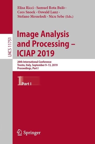 Image Analysis and Processing – ICIAP 2019: 20th International Conference, Trento, Italy, September 9–13, 2019, Proceedings, Part I (Lecture Notes in Computer Science, 11751)