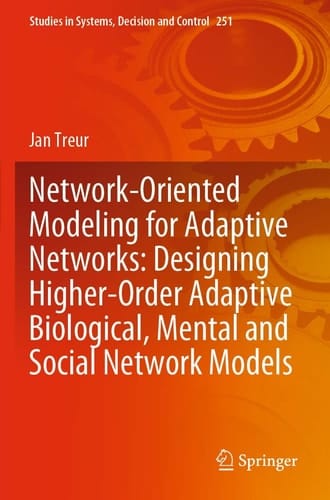Network-Oriented Modeling for Adaptive Networks: Designing Higher-Order Adaptive Biological, Mental and Social Network Models