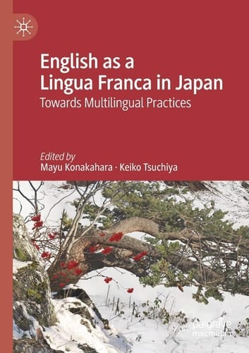 English as a Lingua Franca in Japan Towards Multilingual Practices