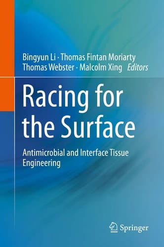 Racing for the Surface Antimicrobial and Interface Tissue Engineering