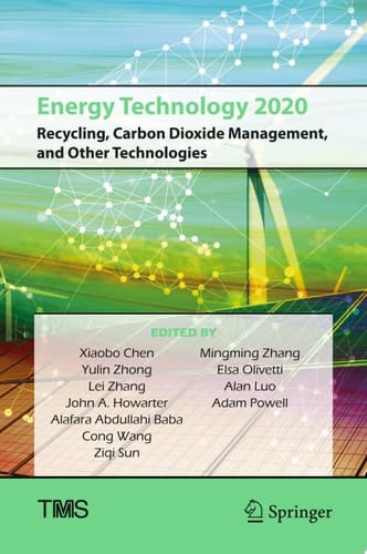 Energy Technology 2020: Recycling, Carbon Dioxide Management, and Other Technologies