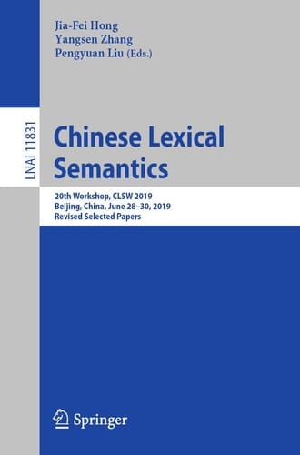 Chinese Lexical Semantics 20th Workshop, CLSW 2019, Beijing, China, June 28–30, 2019, Revised Selected Papers
