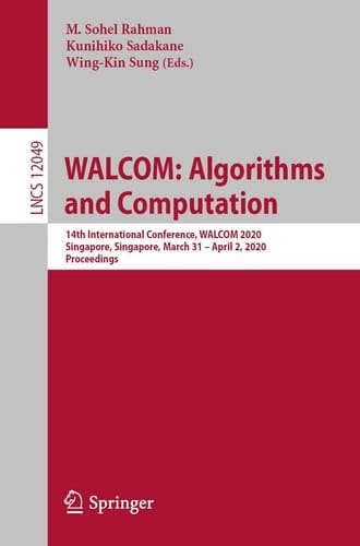 WALCOM: Algorithms and Computation 14th International Conference, WALCOM 2020, Singapore, Singapore, March 31 – April 2, 2020, Proceedings