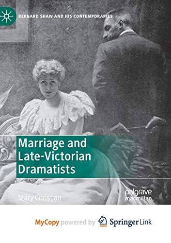 Marriage and Late-Victorian Dramatists
