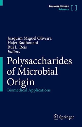 Polysaccharides of Microbial Origin Biomedical Applications