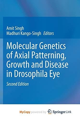 Molecular Genetics of Axial Patterning, Growth and Disease in Drosophila Eye