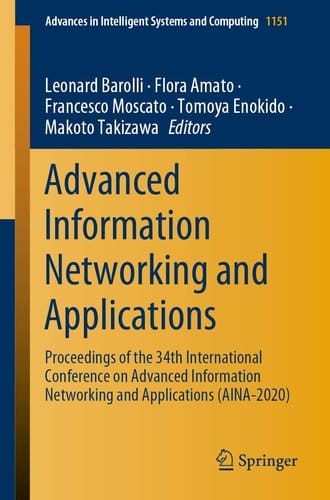 Advanced Information Networking and Applications Proceedings of the 34th International Conference on Advanced Information Networking and Applications (AINA-2020)