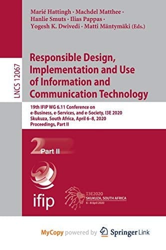 Responsible Design, Implementation and Use of Information and Communication Technology 19th IFIP WG 6.11 Conference on E-Business, E-Services, and E-Society, I3E 2020, Skukuza, South Africa, April 6-8, 2020, Proceedings, Part II
