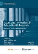 Issues and Innovations in Prison Health Research Methods, Issues and Innovations