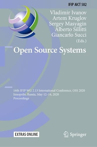 Open Source Systems 16th IFIP WG 2.13 International Conference, OSS 2020, Innopolis, Russia, May 12–14, 2020, Proceedings