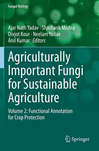 Agriculturally Important Fungi for Sustainable Agriculture Volume 2: Functional Annotation for Crop Protection