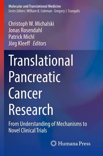 Translational Pancreatic Cancer Research From Understanding of Mechanisms to Novel Clinical Trials