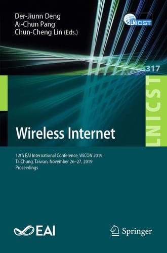 Wireless Internet 12th EAI International Conference, WiCON 2019, TaiChung, Taiwan, November 26–27, 2019, Proceedings