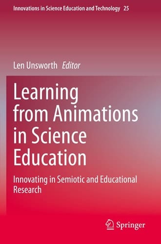 Learning from Animations in Science Education Innovating in Semiotic and Educational Research