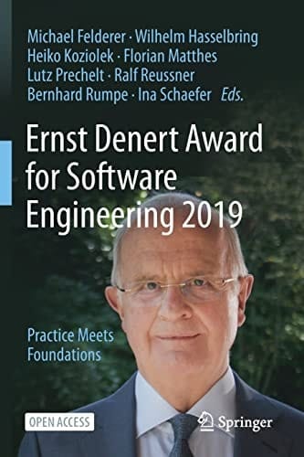 Ernst Denert Award for Software Engineering 2019 Practice Meets Foundations