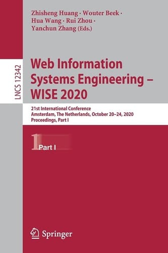 Web Information Systems Engineering – WISE 2020 21st International Conference, Amsterdam, The Netherlands, October 20–24, 2020, Proceedings, Part I