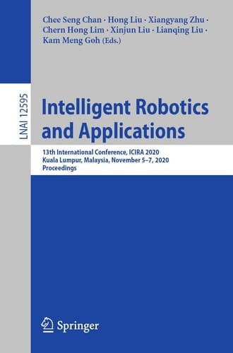 Intelligent Robotics and Applications 13th International Conference, ICIRA 2020, Kuala Lumpur, Malaysia, November 5–7, 2020, Proceedings