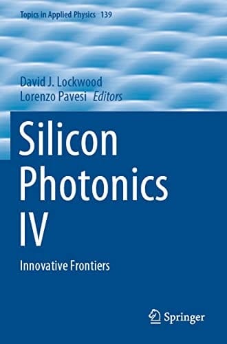 Silicon Photonics IV Innovative Frontiers