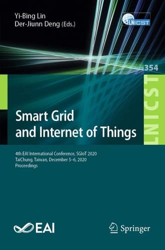 Smart Grid and Internet of Things 4th EAI International Conference, SGIoT 2020, TaiChung, Taiwan, December 5–6, 2020, Proceedings