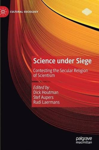 Science under Siege Contesting the Secular Religion of Scientism