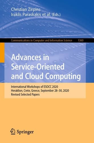 Advances in Service-Oriented and Cloud Computing International Workshops of ESOCC 2020, Heraklion, Crete, Greece, September 28–30, 2020, Revised Selected Papers
