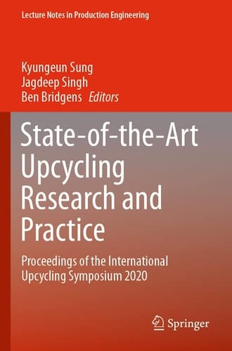 State-of-the-Art Upcycling Research and Practice Proceedings of the International Upcycling Symposium 2020