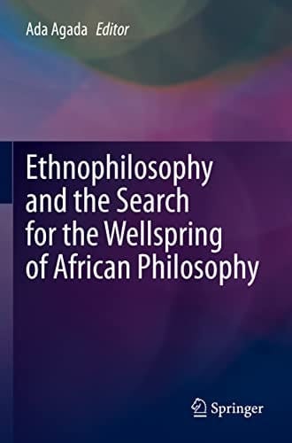 Ethnophilosophy and the Search for the Wellspring of African Philosophy