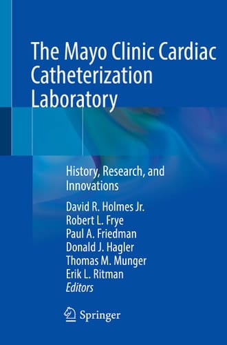 The Mayo Clinic Cardiac Catheterization Laboratory History, Research, and Innovations