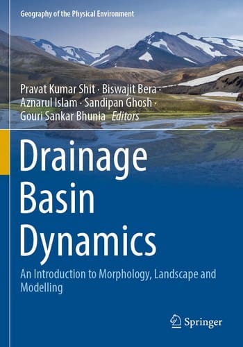 Drainage Basin Dynamics An Introduction to Morphology, Landscape and Modelling