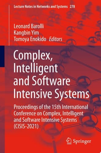Complex, Intelligent and Software Intensive Systems