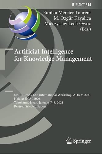 Artificial Intelligence for Knowledge Management 8th IFIP WG 12.6 International Workshop, AI4KM 2021, Held at IJCAI 2020, Yokohama, Japan, January 7–8, 2021, Revised Selected Papers