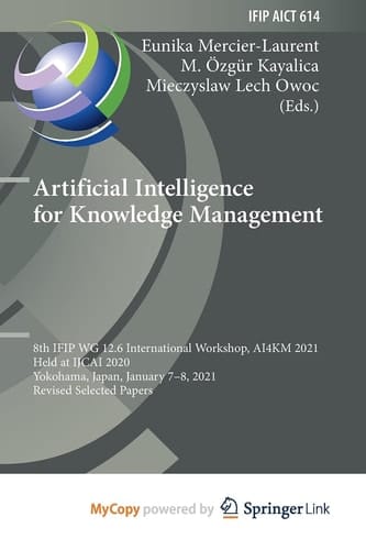 Artificial Intelligence for Knowledge Management 8th IFIP WG 12.6 International Workshop, AI4KM 2021, Held at IJCAI 2020, Yokohama, Japan, January 7-8, 2021, Revised Selected Papers