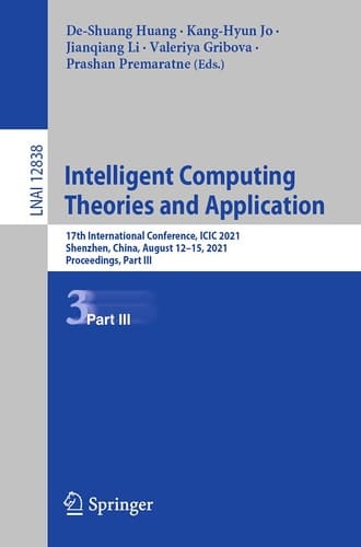 Intelligent Computing Theories and Application 17th International Conference, ICIC 2021, Shenzhen, China, August 12–15, 2021, Proceedings, Part III