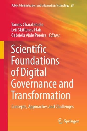 Scientific Foundations of Digital Governance and Transformation Concepts, Approaches and Challenges